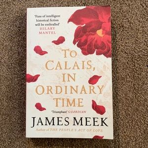 To Calais, in Ordinary Time by James Meek